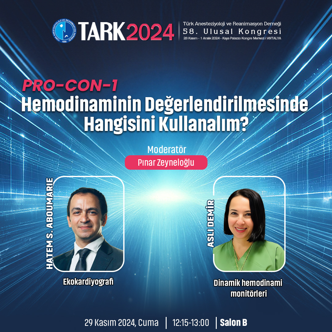 2024tark's tweet photo. 💡 Pro-Con 1'de Pınar Zeyneloğlu moderatörlüğünde Hatem Soliman Aboumarie ve Aslı Demir ile birlikte Hemodinaminin Değerlendirilmesinde Hangisini Kullanalım? konusunu, 29 Kasım 2024, Cuma günü 12.15-13.00 saatleri arasında B Salonu'nda konuşuyoruz. 

#Tark2024 #TARD #PlazaEvent https://t.co/sfbFfjU90G