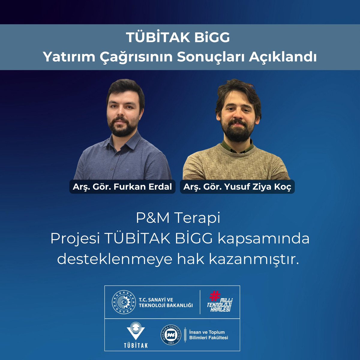 Bölümümüz Araştırma Görevlileri Yusuf Ziya Koç (<a href="/koc_yusufziya/">Yusuf Ziya Koç</a>) ve Furkan Erdal (<a href="/furkanerdall/">Furkan Erdal</a>) tarafından geliştirilen P&amp;M Terapi Projesi, TÜBİTAK BİGG Programı kapsamında destek almaya hak kazanmıştır.

Akademisyenlerimizi tebrik eder, başarılarının devamını dileriz.