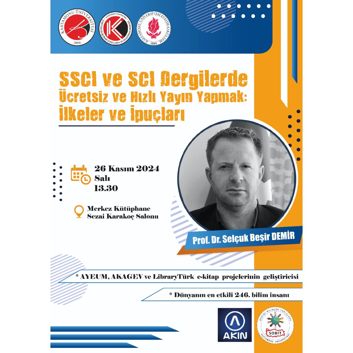 Dünyanın en etkili 246. bilim insanı ünvanına sahip ve AYEUM, AKAGEV, LibraryTürk gibi birçok inovatif projenin geliştiricisi kıymetli hocamız Prof. Dr. Selçuk Beşir DEMİR Üniversitemize geliyor 🤩

Bu programı sakın kaçırmayın ✨

<a href="/kastamonuunv/">Kastamonu Üniversitesi</a>