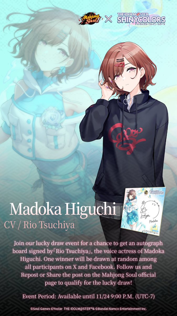 THE IDOLM@STER SHINY COLORS × Mahjong Soul Collab Character Reveal!

Follow us and Repost or Share the post for a chance to get an autograph board signed by Rio Tsuchiya, the voice actress of Madoka Higuchi. Check the image for details!

#idolmaster #MahjongSoul #Yostar