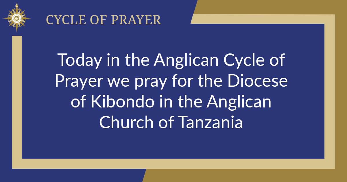 Today in the Anglican Cycle of Prayer we pray for the Diocese of Kibondo in the Anglican Church of Tanzania