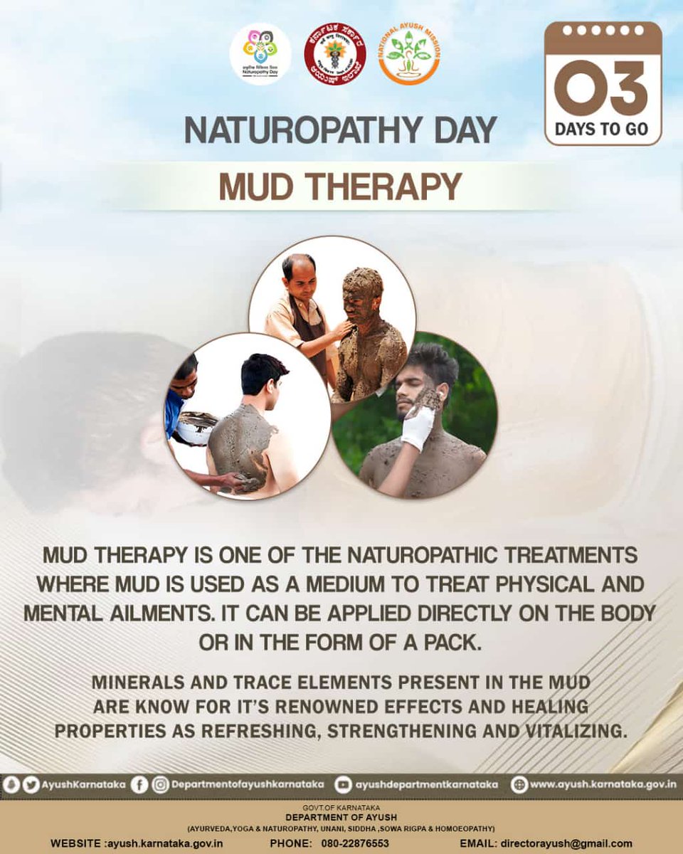 03 DAYS TO GO
NATUROPATHY DAY
MUD THERAPY

MUD THERAPY IS ONE OF THE NATUROPATHIC TREATMENTS WHERE MUD IS USED AS A MEDIUM TO TREAT PHYSICAL AND MENTAL AILMENTS.

<a href="/DirectorCcryn/">CCRYN</a> #homeopathy #ccryn #ayush_karnataka #moayush #AyushKarnataka #Unani #medicine #ayush #Yoga #karnataka