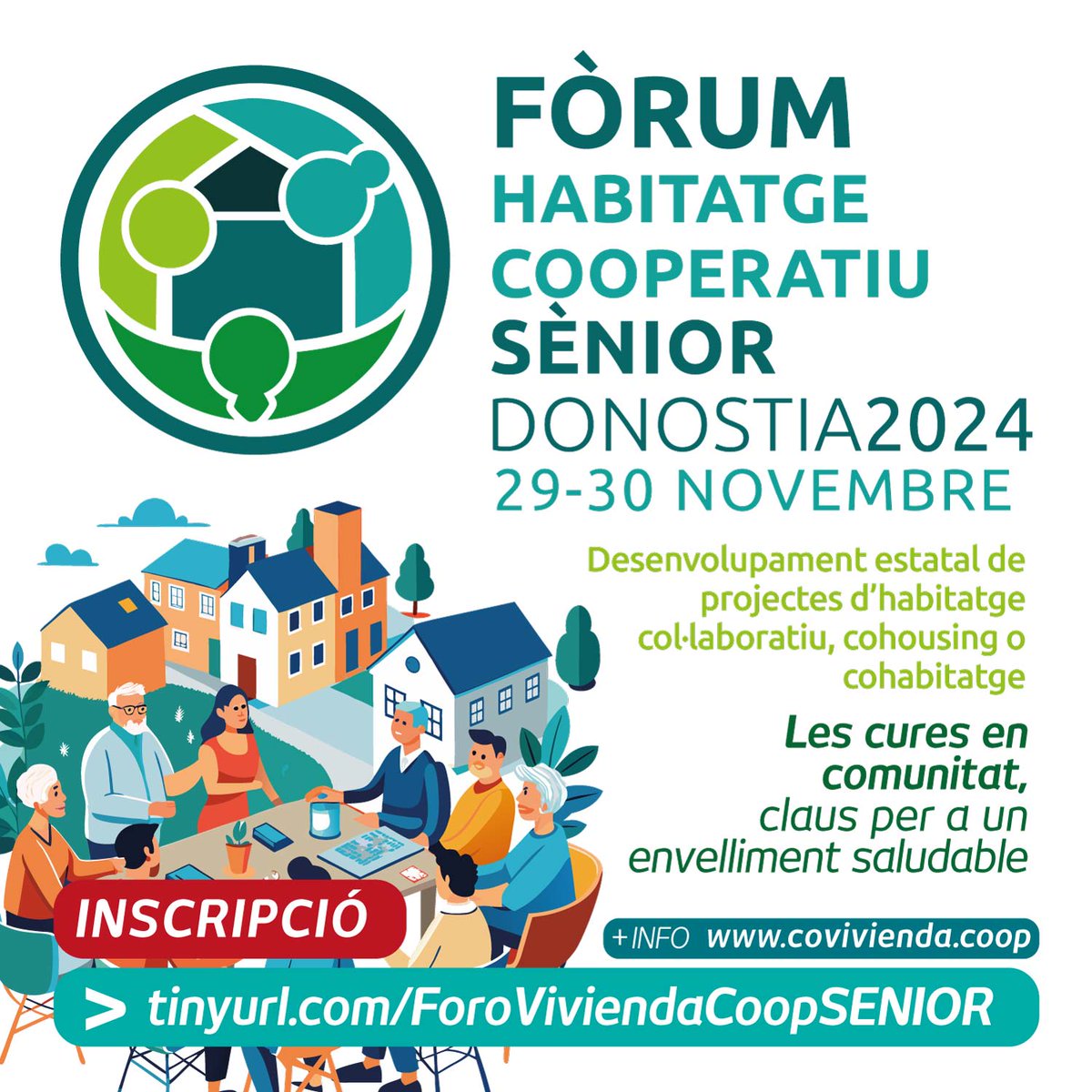 Fòrum #HabitatgeCooperatiu Sènior 29-30 nov, Donostia
Noves mirades i alternatives en habitatge, amb cures i suport mutu per a gent gran.
Envelliment saludable en comunitat, construint nous models de societat.

INSCRIPCIÓ GRATUÏTA (presencial i streaming) 
economiasolidaria.org/actividades/fo…