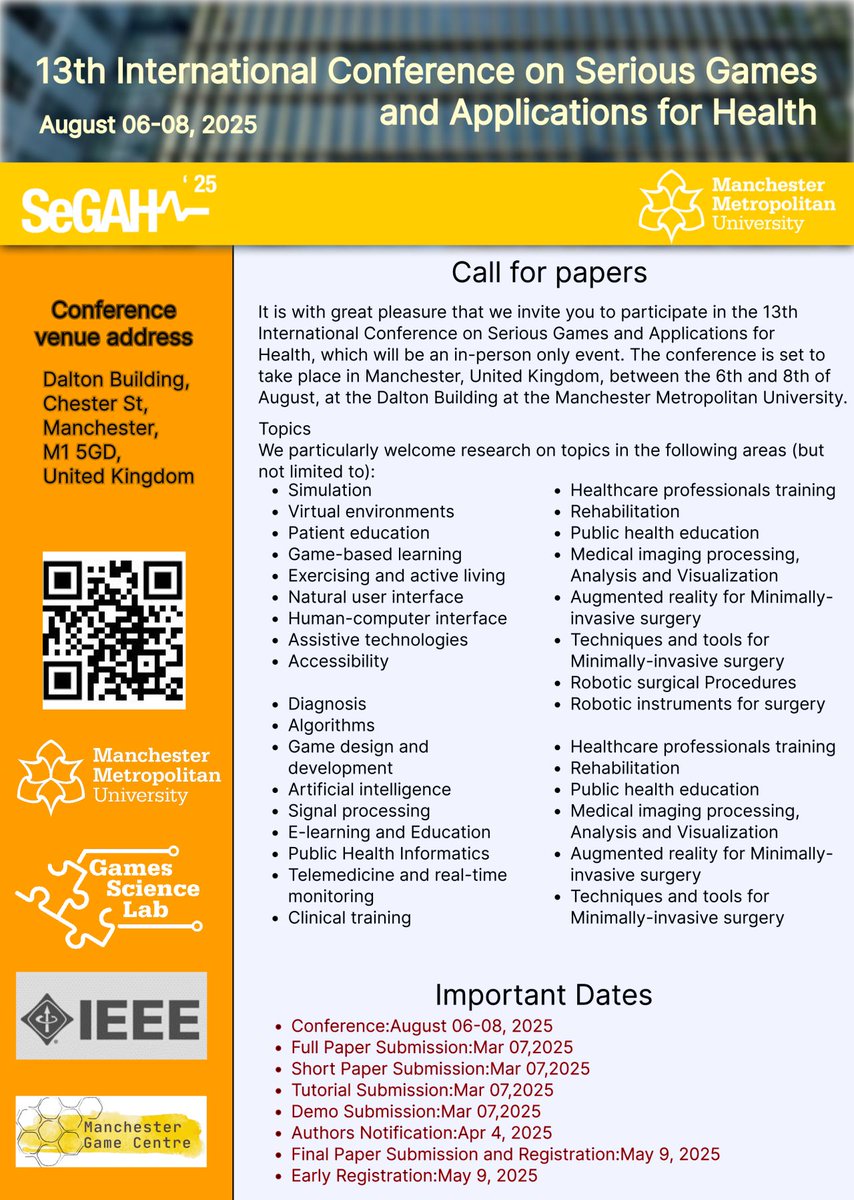 The first call for papers, tutorials and demos🔔 

We are inviting you to participate in the IEEE SeGAH conference in Manchester next Summer. Please save the date for your submissions:⏲March 7th 2025

You can find more details on the poster and link:

segah.org/2025/