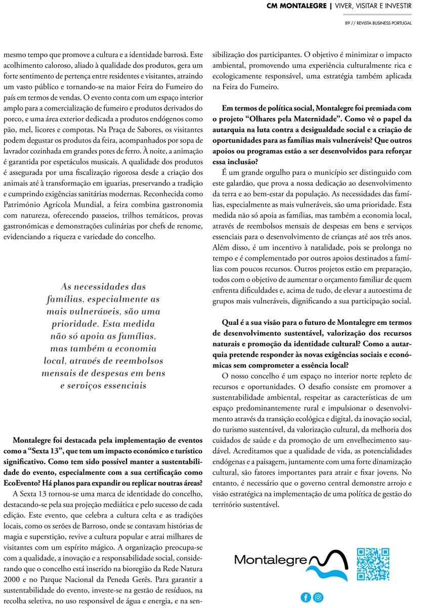 A presidente da Câmara de Montalegre, Fátima Fernandes, concedeu uma entrevista à REVISTA BUSINESS PORTUGAL onde abordou vários dossiers, entre eles, a recente distinção onde o Município de Montalegre conquistou o prémio de "Autarquia do Ano".