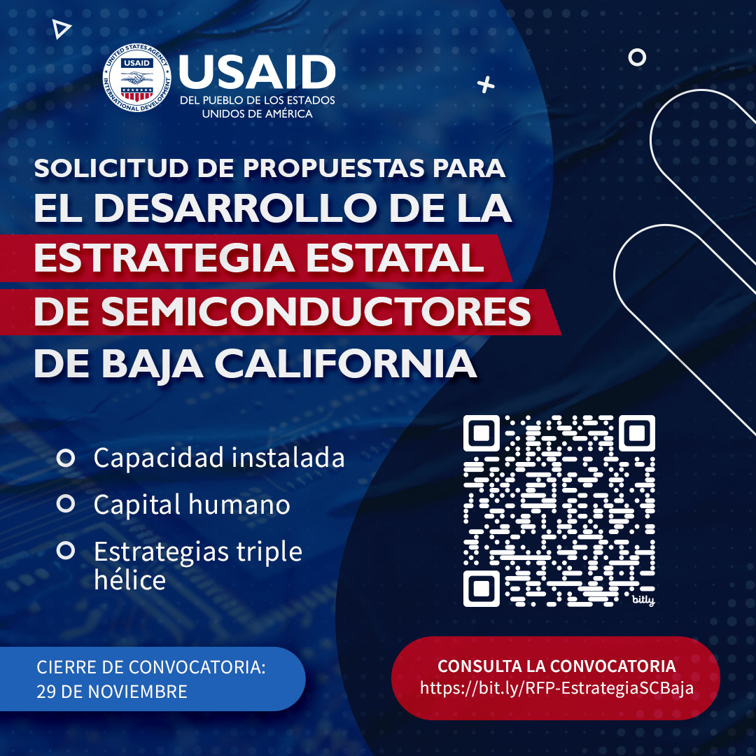 📢 USAID/México ProIntegridad – Solicitud de Propuestas: Desarrollo de la Estrategia Estatal de Semiconductores para Baja California

¡La fecha límite para presentar propuestas se ha ampliado hasta el 29 de noviembre! 👇

#USAIDOpportunities #WorkWithUSAID