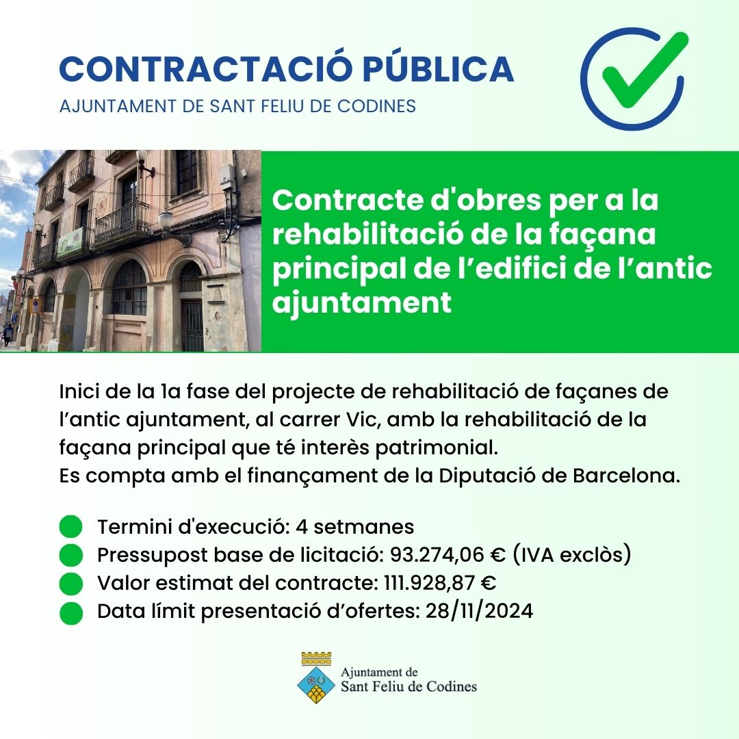 ✅ Licitació: Contracte d'obres per a la rehabilitació de la façana principal de l'antic Ajuntament, que té interès patrimonial.

➡️ Termini d'execució: 4 mesos
🗓️ Ofertes fins al 28/11/24

ℹ️ Perfil contractant contractaciopublica.gencat.cat/perfil/santfel…

#SantFeliudeCodines #sfc182