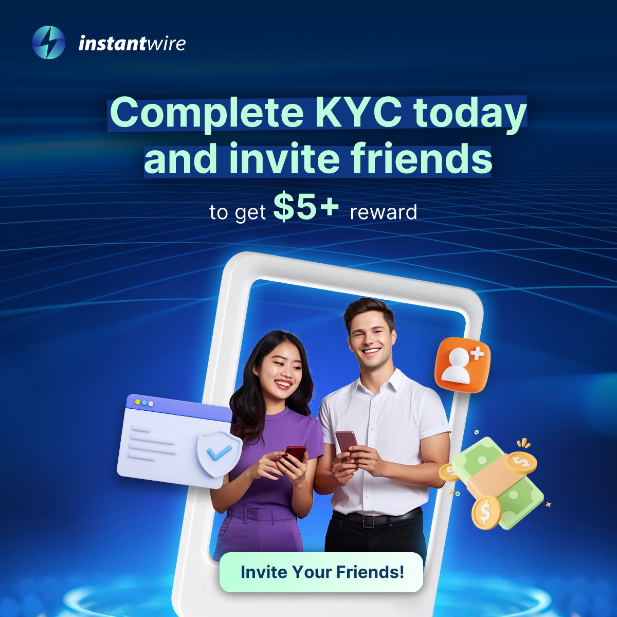 🚀 COMPLETE KYC TODAY AND EARN $5+! 🎉

Are you ready to receive exciting rewards from Instantwire?

🎁 Join at: instantwire.com

👥 Earn $5+ when you:
1. Complete the KYC process on the Instantwire app. 💼
2. Invite friends using your referral link. 🤝

#Instantwire #KYC