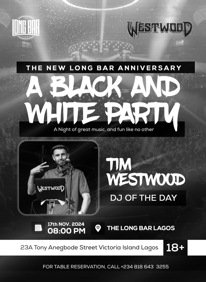 TheLongBarLagos's tweet photo. The Long Bar's Anniversary with the Ultimate Black &amp; White Party!

🎧 Featuring the Legendary DJ: @TimWestwood 
He’ll be here to light up the night with electrifying beats and keep the party going.

📅 November 17, 2024  
🕗 7:00 PM till late 
📍 23A Tony Anegobode Street
🔞 **18 https://t.co/N3OwjSsEKz
