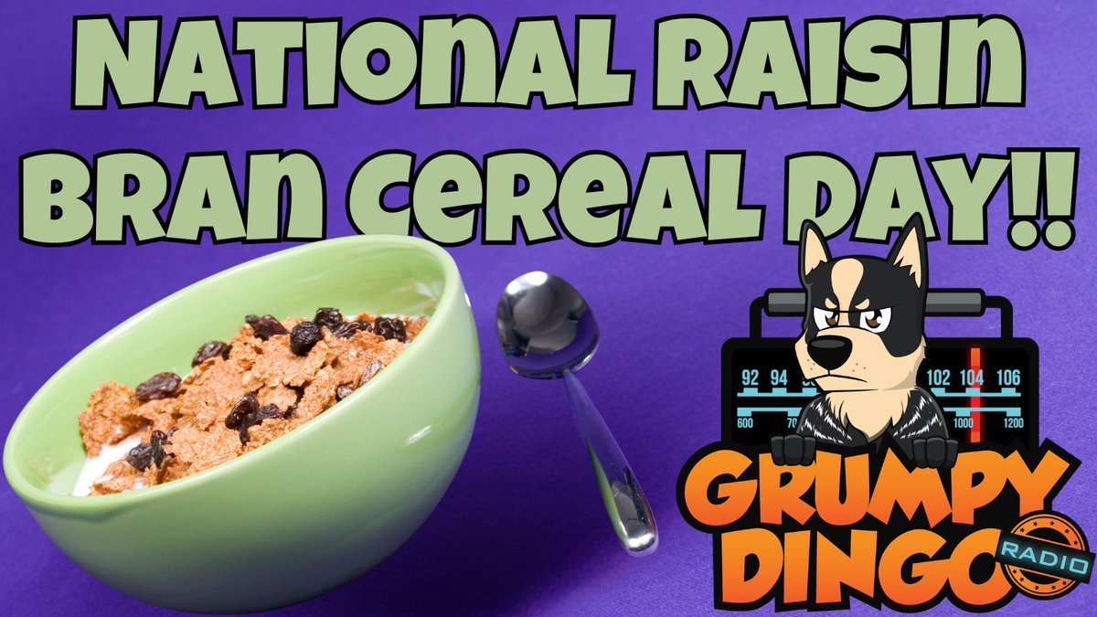 Happy National Raisin Bran Cereal Day!!! I like to have a really big bowl and then spend the next few hours regretting my decision.
#RaisinBranCerealDay #GrumpyDingoRadio