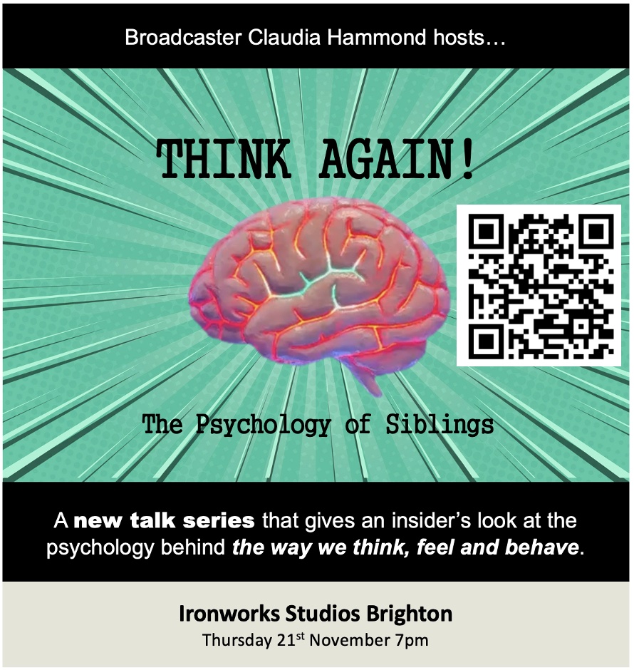 Gilly Forrester (@forrestergilly) on Twitter photo It's almost time for 'Think Again!' - a live psychology panel show hosted by @bbc broadcaster <a href="/claudiahammond/">Claudia Hammond</a> with panel from <a href="/SussexUni/">University of Sussex</a> chatting about The Psychology of Siblings <a href="/IronworksBTN/">Ironworks Studios Brighton</a> 21st November 7pm
Scan the QR for tickets It's almost time for 'Think Again!' - a live psychology panel show hosted by @bbc broadcaster <a href="/claudiahammond/">Claudia Hammond</a> with panel from <a href="/SussexUni/">University of Sussex</a> chatting about The Psychology of Siblings <a href="/IronworksBTN/">Ironworks Studios Brighton</a> 21st November 7pm
Scan the QR for tickets