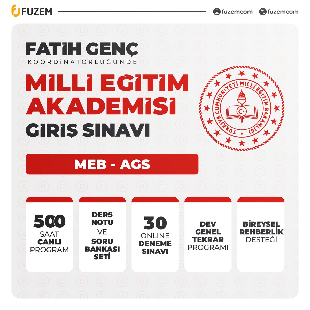 2025 / MEB-AGS Hazırlıkta FUZEM Hep Yanında!
Fatih GENÇ Koordinatörlüğünde Milli Eğitim Akademisi Giriş Sınavı MEB/AGS Eğitim Programlarımızdaki Premium Avantajlar Sadece fuzem.com’da!

#fuzem #farklıuzem #meb #ags #kpss #öabt #osym #akademik