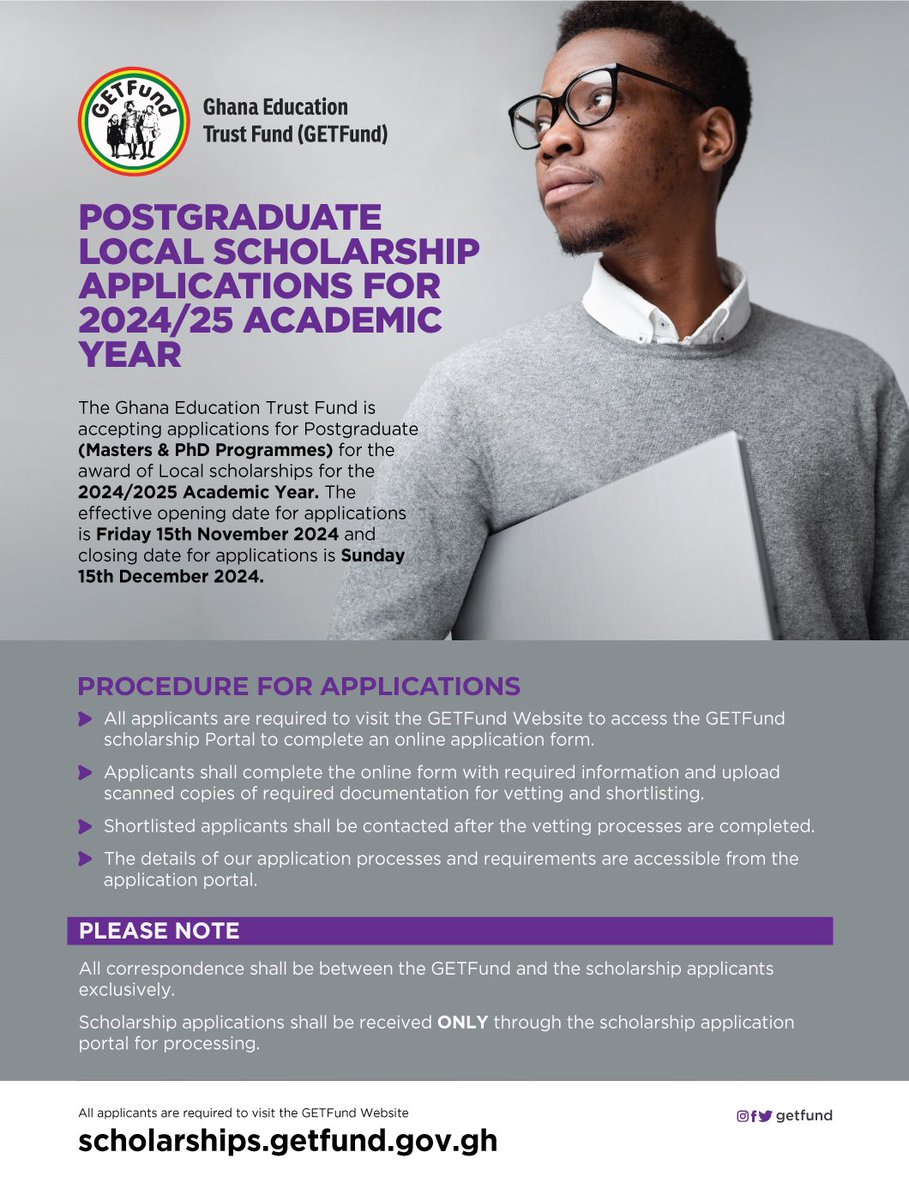 POSTGRADUATE LOCAL SCHOLARSHIP APPLICATIONS FOR 2024/25 ACADEMIC YEAR

Deadline: Wednesday 15th December 2024.

Portal Link:  scholarships.getfund.gov.gh