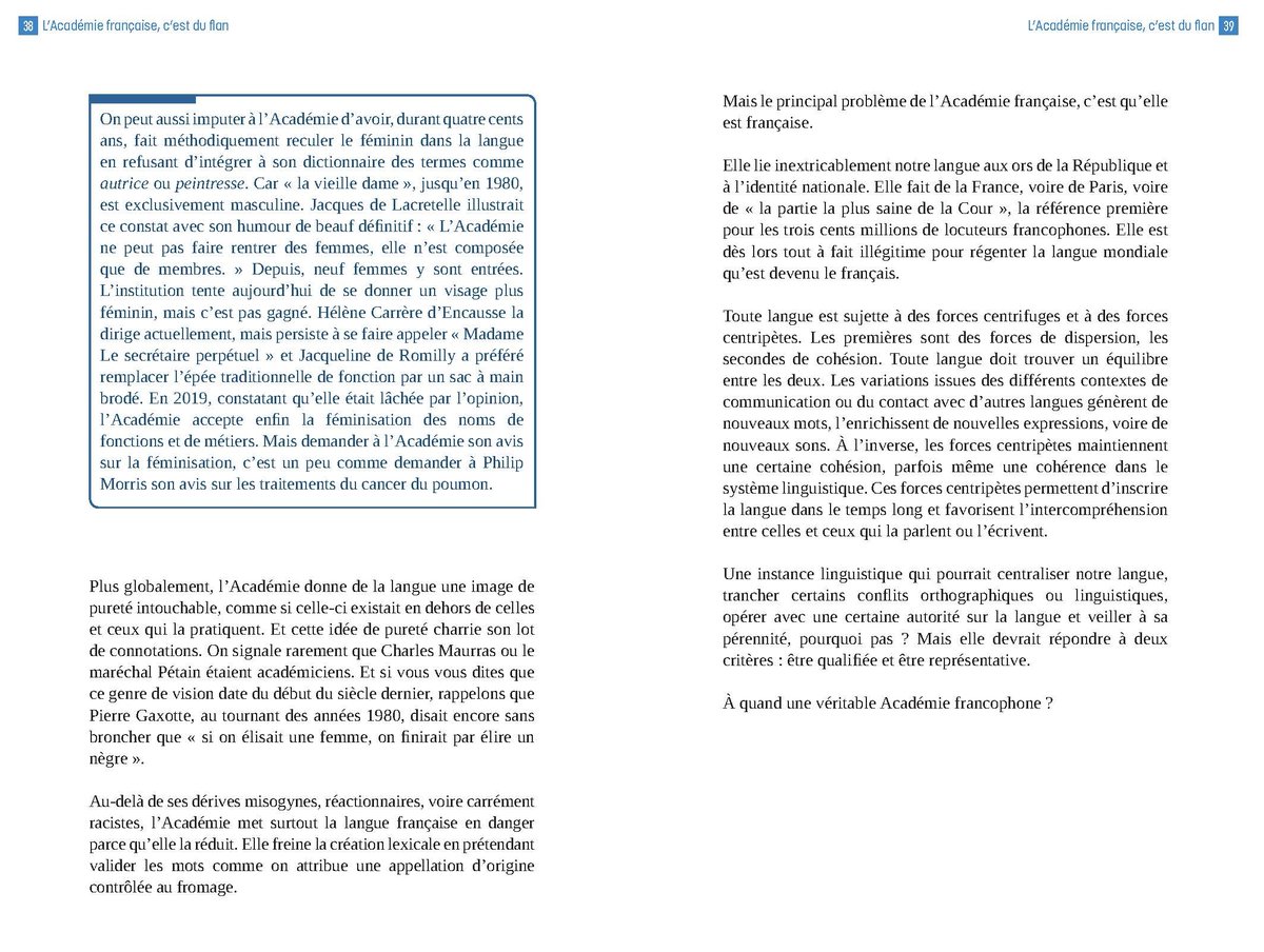 L'Académie française, c'est du flan. Dans Le français n'existe pas (Le Robert, 2020).