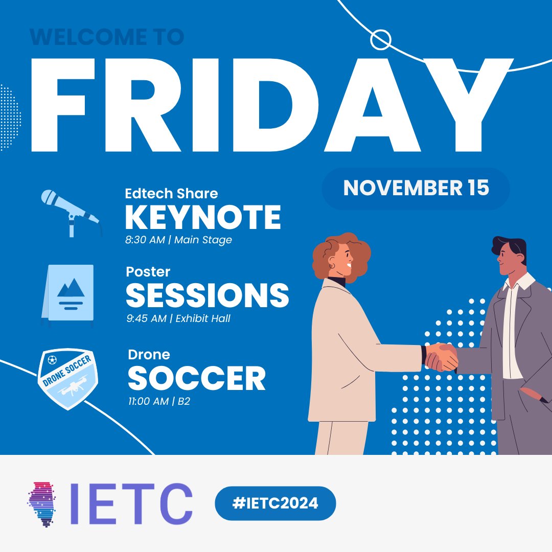 IETC (Illinois Education & Technology Conference) (@iledtechcon) on Twitter photo #IETC2024 Day 3 is here! Let's finish strong ๐ช
๐ญ (7:30 AM) Women in Tech breakfast
โก๏ธ (8:30 AM) EdTech Share w/ <a href="/WickedEdTech/">Steve Wick ๐</a> <a href="/lisa_schwartz18/">Lisa Schwartz</a> Brayden Matsko & <a href="/ElizabethByam/">Elizabeth Byam</a>
โฝ (11 AM) Drone Soccer demo w/ Dixon Public Schools
๐ FULL SCHEDULE ltcillinois.org/ietc/schedule/ #IETC2024 Day 3 is here! Let's finish strong ๐ช
๐ญ (7:30 AM) Women in Tech breakfast
โก๏ธ (8:30 AM) EdTech Share w/ <a href="/WickedEdTech/">Steve Wick ๐</a> <a href="/lisa_schwartz18/">Lisa Schwartz</a> Brayden Matsko & <a href="/ElizabethByam/">Elizabeth Byam</a>
โฝ (11 AM) Drone Soccer demo w/ Dixon Public Schools
๐ FULL SCHEDULE ltcillinois.org/ietc/schedule/