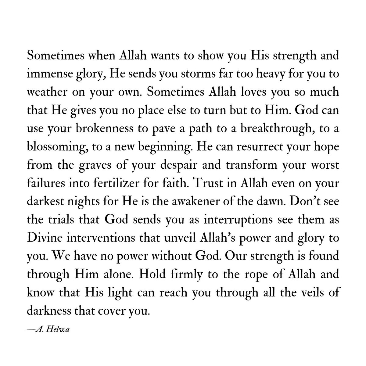 AHelwa_'s tweet photo. "And rely upon Allah; and sufficient is Allah as Disposer of affairs.”
—Qur’an 33:3
#secretsofdivinelove #ahelwa #authorahelwa #spirituality #hadith #quran #islamicquotes #muslimquotes #fromdarknessintolight #secretsofdivinelovejournal https://t.co/skhQyGvHnI