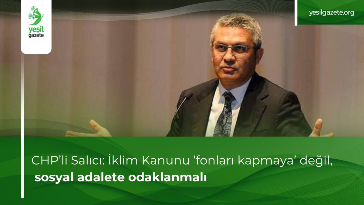 CHP İstanbul Milletvekili Oğuz Kaan Salıcı, Cumhurbaşkanı Recep Tayyip Erdoğan’ın Bakü‘de devam eden BM İklim Zirvesi’nde (COP29) yaptığı konuşmada, yakında Meclis’e geleceğini söylediği “İklim Kanunu”na ilişkin sosyal medya hesabından açıklama yaptı.

İklim krizinin, dünyanın