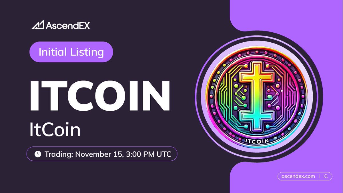 🔥 #AscendEX is thrilled to announce the <a href="/ItCoinSoL/">ItCoin</a> ( $ITCOIN) listing under the trading pair $ITCOIN/USDT. Details are as follows:

✅ Deposit: Opened
✅ Trading: November 15, 3:00 PM UTC
✅ Withdrawal: November 16, 3:00 PM UTC

👀Project Intro👉 ascendex.com/support/articl…
🔗Trade