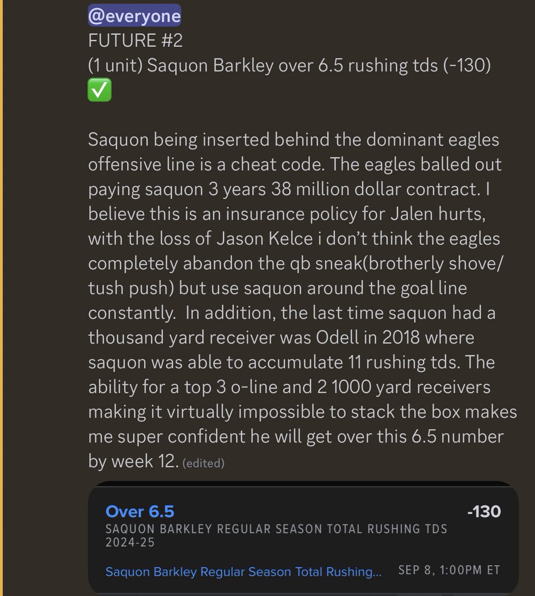 SGP_Parlay's tweet photo. Sending $500 to a FOLLOWER that RETWEETS & LIKES this post!

✅ Saquon Barkley o6.5 Regular Season Rushing Touchdowns (-130)

$10,000 ➡️ $17,692 💰

What a future bet by @sgp_stephen posted in discord!

Cashes in Week 11, in the Write up on discord he predicted it would cash by Week 12 which is insane! 🔥

#GamblingX #GamblingTwitter #GamblingCommunity #PlayerProps #SaquonBarkley