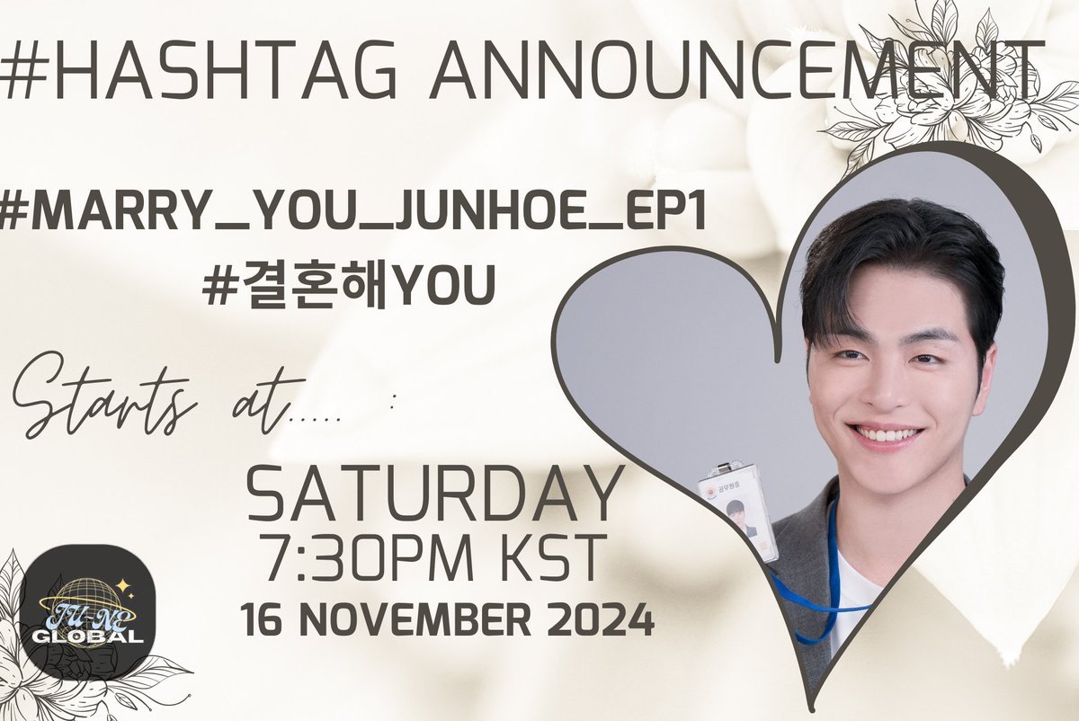 [HASHTAG ANNOUNCEMENT]

KOOSAMO! #JU_NE's long waited drama #결혼해You will premiere  starting November 16, 7 :50PM KST SAT-SUN!

Let's celebrate and don't forget to use the hashtag while hyping the drama!!

#️⃣Marry_You_Junhoe_Ep1
#️⃣결혼해You
⏰ 7:30 PM KST
🗓️11/16/24

#구준회