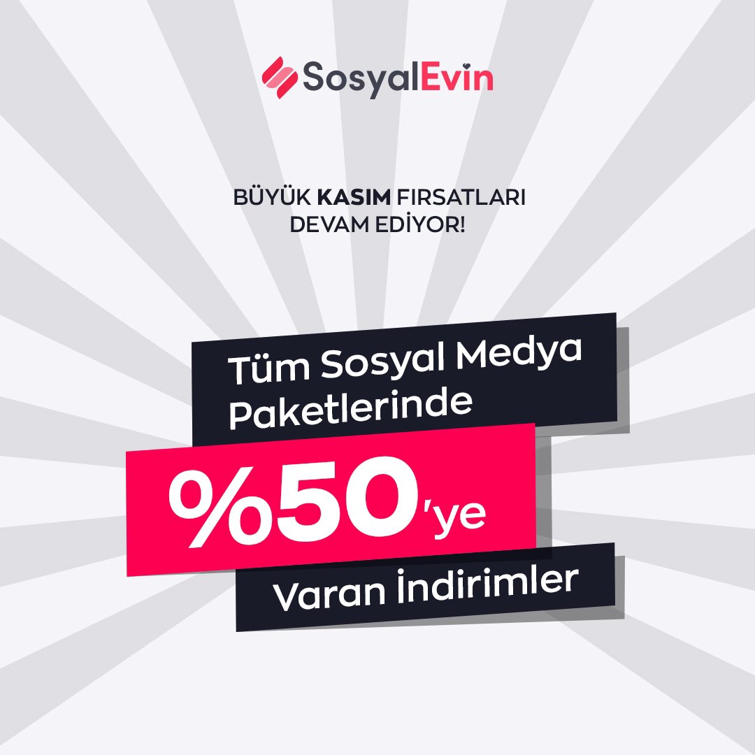Büyük Kasım Fırsatları Devam Ediyor. Tüm Sosyal Medya Paketlerinde %50'ye Varan İndirimler Sosyal Evin'de. 🥳