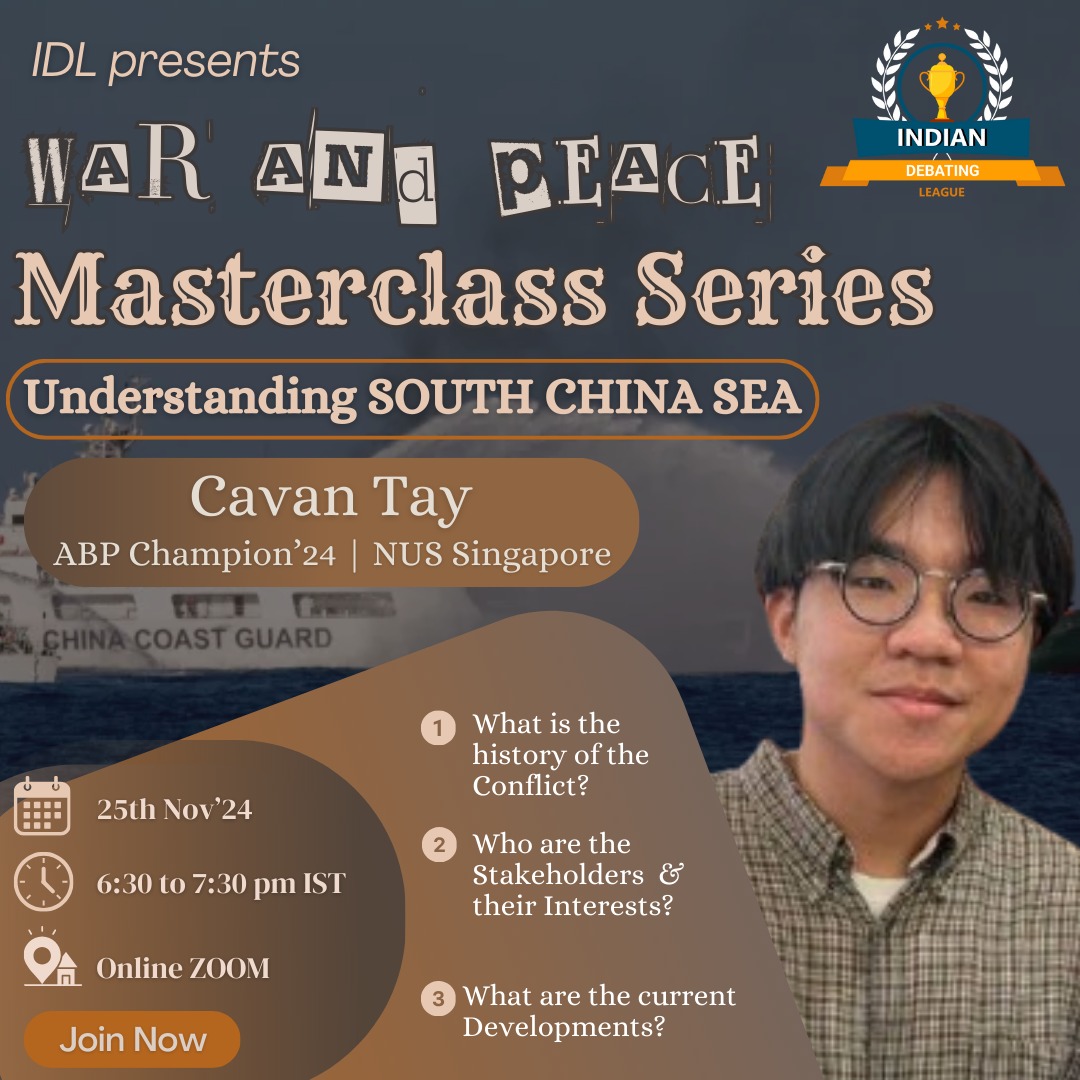 IndianDebateIDL's tweet photo. WAR &amp; PEACE MasterClass Series
Masterclass on SOUTH CHINA SEA CONFLICT
ABP Champion 24, Semi Finalist 24 @NUSingapore 
a) What is the history of the conflict?  
b) Who are the stakeholders and their interests?
c) What are the current developments?
  https://t.co/ch97QRKy0X https://t.co/6zUmJSOFjj