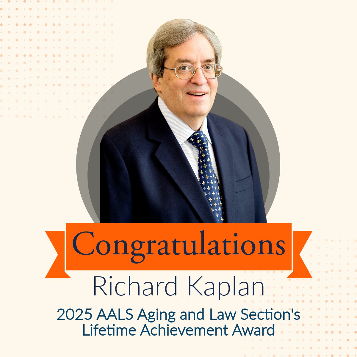 On behalf of the College of Law, we offer congratulations to Professor Richard Kaplan, the recipient of the 2025 AALS Aging and Law Section's Lifetime Achievement Award. 

He will be recognized at the Section on Scholarship's Award Ceremony on Jan. 10, 2025.

🔶 #IlliniPride 🔷