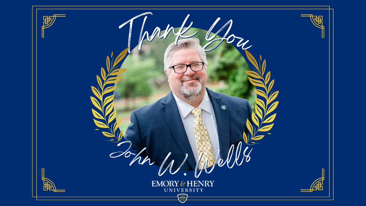On November 11, 2024, Chancellor John W. Wells, Emory &amp; Henry's former president and provost, announced he would be moving on to take the position of president at Young Harris College in 2025. We have loved having your leadership and guidance over the years! 💙💛
