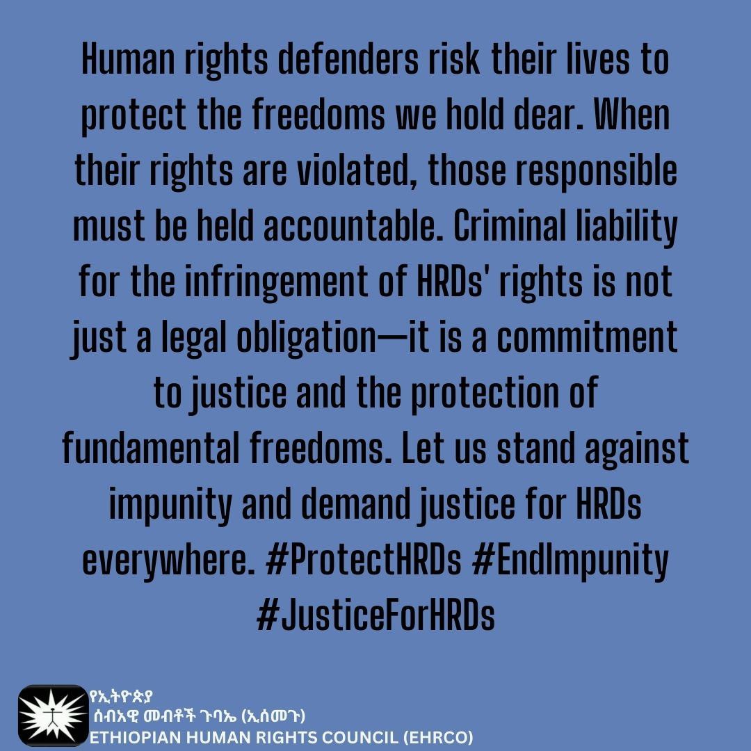 hrcoethio's tweet photo. Attacks on human rights defenders must not go unpunished. Those who infringe on their rights must face criminal liability. #ProtectHRDs #JusticeForHRDs https://t.co/LSyFOYAC5w