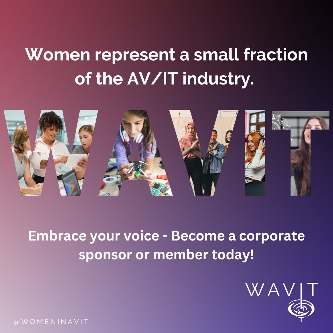Make a difference in AV/IT by sponsoring WAVIT. Support our initiatives to recruit and retain women in the industry. Visit womeninavit.org.

#WomenInAVIT #EmpowerTechWomen #JoinTheMovement #WAVIT #CallToAction