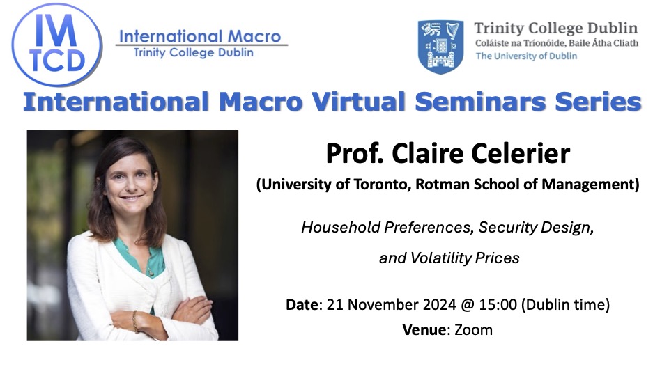 International Macroeconomics (IM-TCD) (@imtcd) on Twitter photo We are delighted to host Prof. Claire Celerier (<a href="/rotmanschool/">Rotman School</a>) presenting the paper "Household Preferences, Security Design, and Volatility Prices", at the <a href="/imtcd/">International Macroeconomics (IM-TCD)</a> VSeminar on Nov 21 at 3 pm (Irish time).
๐ Registration: forms.office.com/e/hYhCPCZ2Lp We are delighted to host Prof. Claire Celerier (<a href="/rotmanschool/">Rotman School</a>) presenting the paper "Household Preferences, Security Design, and Volatility Prices", at the <a href="/imtcd/">International Macroeconomics (IM-TCD)</a> VSeminar on Nov 21 at 3 pm (Irish time).
๐ Registration: forms.office.com/e/hYhCPCZ2Lp