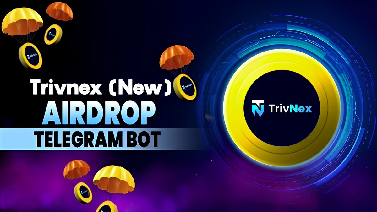 🪂 Trivnex #Airdrop (New Round)

🏆 Reward: 15 $TNX each for 1,000 Random Winner

👨‍👨‍👧‍👧 Referral: 10,000 $TNX For Top 50 Referral 

🔗 Airdrop Link: t.me/TrivnexAirdrop…

⌛ End Date: 25th November, 2024
🏦 Distribution: After Listing

🔘 Do the Complete All tasks on the Bot &amp;