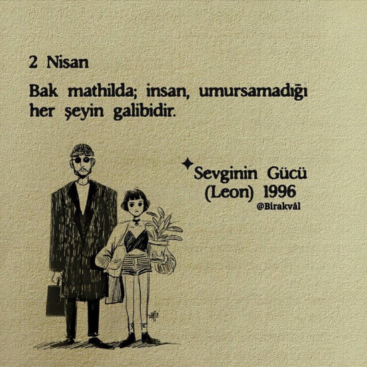CryptoWolfManTR's tweet photo. “Bak Mathilda; insan; umursamadığı her şeyin galibidir..” 

(LEON) https://t.co/KNKOeb1D47