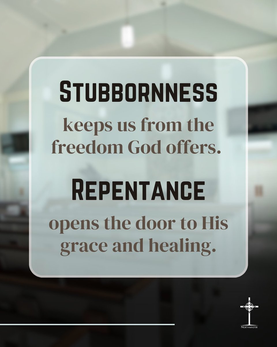 NPCNC's tweet image. Stubbornness can keep us stuck, but God invites us to freedom through repentance and trust. Let's turn to Him, leaving behind what holds us back. How often do we cling to what harms us?

#NorthMinsterChurch #MessageQuote #GodsGrace #DailyEncouragement #FaithFilled