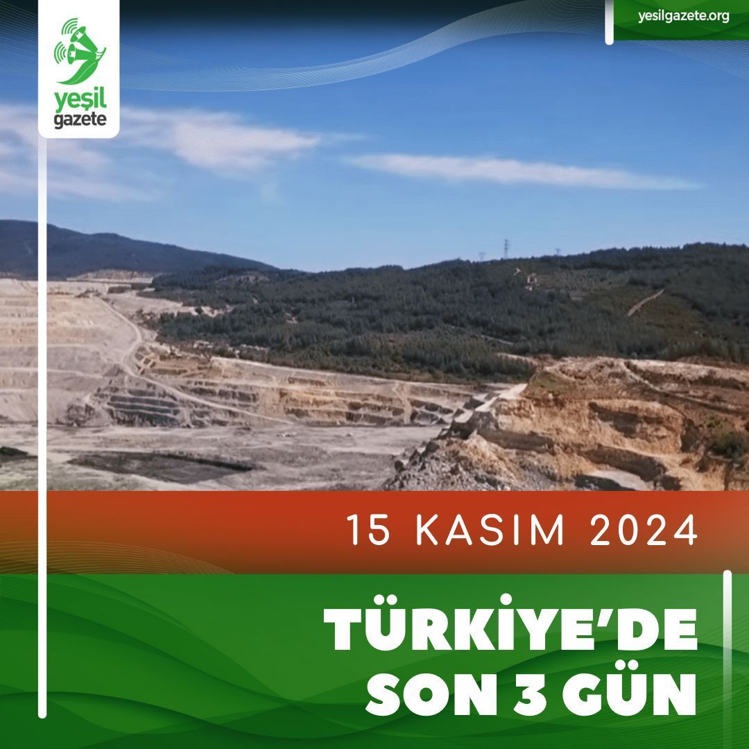 15 Kasım 2024 | Türkiye'den son 3 günün haber başlıkları:

Akbelen’i katleden YK Enerji’ye ‘üstün performans’ ödülü: 
Türkiye Mükemmellik Ödülleri'ni dağıtan KalDer, Akbelen Ormanı'nı linyit için yok eden YK Enerji'ye '4 Yıldız Üstün Başarı Ödülü'nü layık gördü.