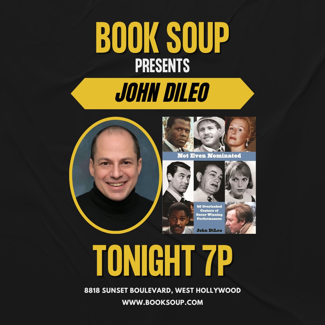 TONIGHT at 7PM <a href="/JOHNDiLEO/">John DiLeo</a> discusses Not Even Nominated: 40 Overlooked Costars of Oscar Winning Performances.

Get more event details here: booksoup.com/event/john-dil…

#booksoup #bookevent #bookstore #booksigning #indiebookstore #weho