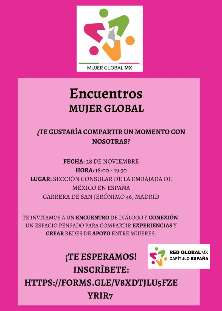 Te invitamos a la primera sesión de Encuentros Mujer Global, con el tema “Atención a mexicanas en situaciones de violencia y vulnerabilidad.”

📆 28 de noviembre
⏰Hora: 17:00
📍 Consulado de México en Madrid
Confirma tu participación:
🔗forms.gle/V8XDTJLU5FZEyR…

¡Te esperamos!