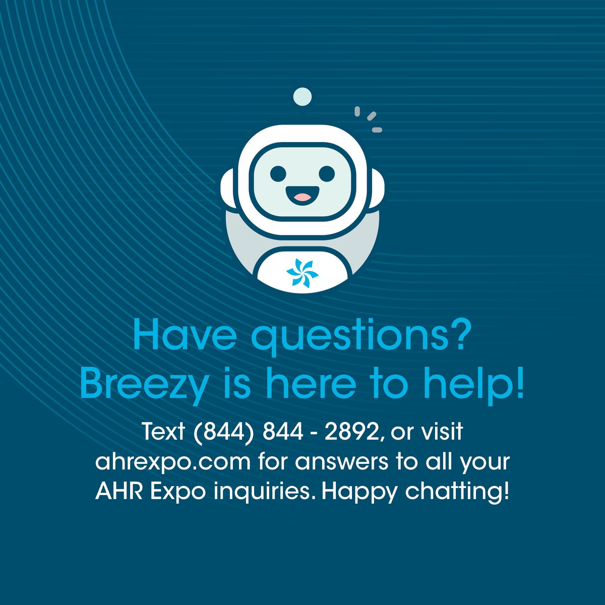 Have questions about your visit to Orlando, or want to know more about what the show has to offer? Text Breezy! Get routed to information answering all your questions instantly. Happy texting!