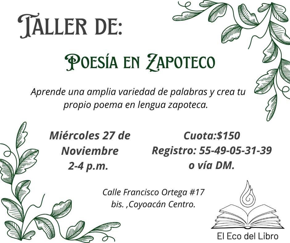 El_EcodelLibro's tweet image. El Eco del libro les invita al próximo taller : Poesía en Zapoteco (variante serrana o de la Sierra Norte). 

Imparte Haydée Jiménez, originaria de Oaxaca.Haydee busca darle visibilidad a su lengua y la poesía zapoteca con los asistentes a este curso.🍃