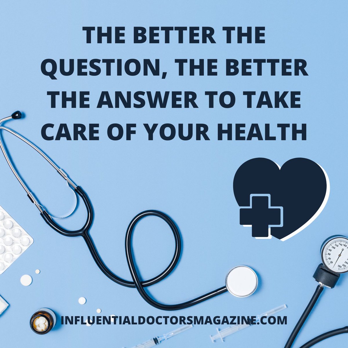 influentialdoc1's tweet image. #betterquestion #betteranswer #takecare #health #influentialdoctorsmagazine #quoteoftheday #inspire
influentialdoctorsmagazine.com