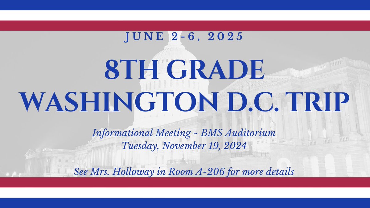 Attention 8th grade students and guardians: Are you interested in the 8th trip to Washington DC?? If so, come join us for the informational meeting on November 19!