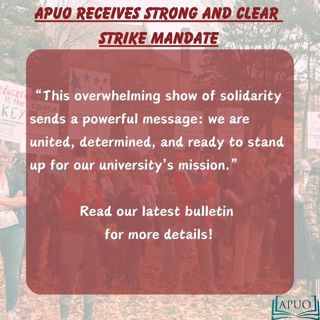 Members have voted 80.9% in favour of authorizing the Executive Committee to call a strike if necessary. 1026 ballots were cast, 830 voted “Yes” and 196 voted “No”.
Read more in our latest bulletin: apuo.ca/apuo-receives-…