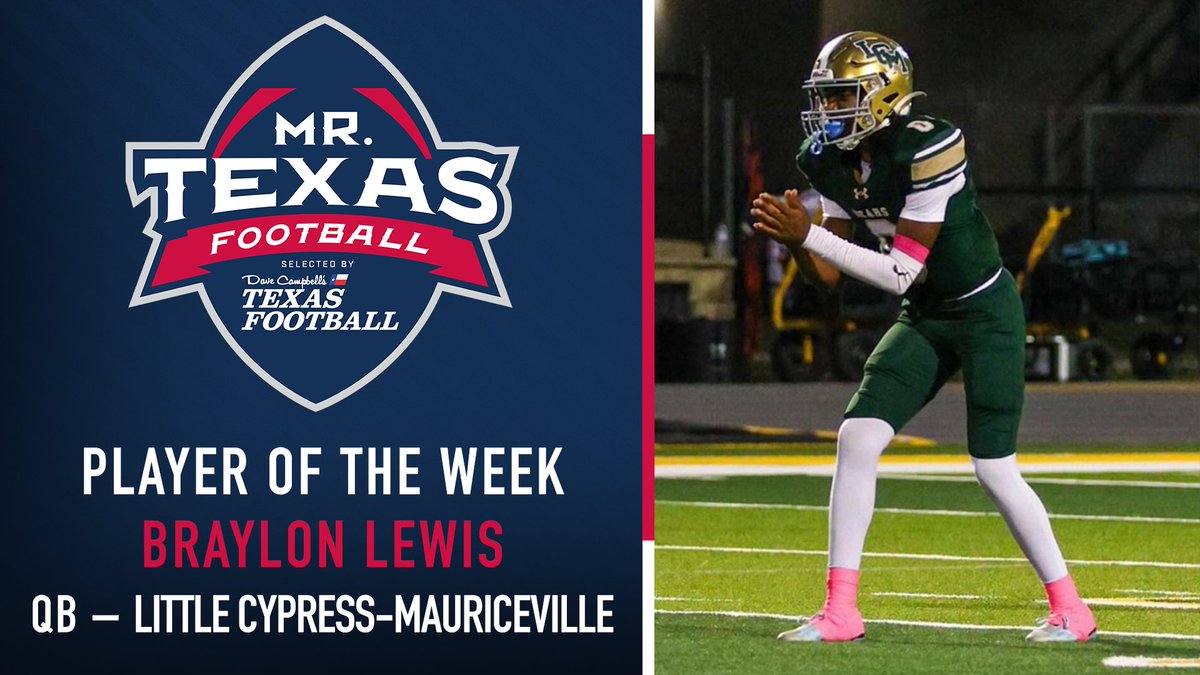 Congrats to Little Cypress-Mauriceville QB Braylon Lewis for being named the Mr. Texas Football Player of the Week for Week 11!

213 yards, 2 TDs passing; 171 yards, 2 TDs rushing

<a href="/d1braylew/">Braylon Lewis</a> | <a href="/dctf/">Dave Campbell's — TexasFootball.com</a> #txhsfb