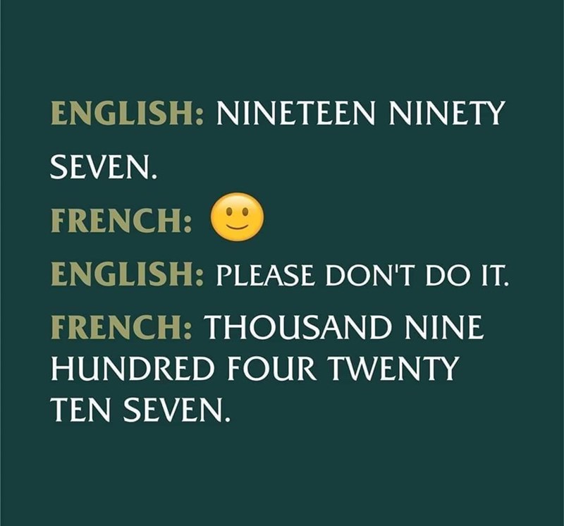 For a native English speaker, numbers in French can come as a shock. What’s that little detail that took you some time to get used to when learning a language?