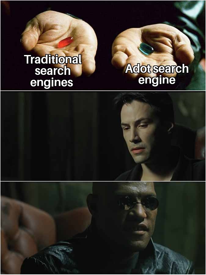 Trendybos_'s tweet image. BLUE PILL: @Adot_web3

1. Trustworthy Results
2. Empowering the Web3 Ecosystem
3. Innovative Business Models
4. Prioritizes user Incentives

RED PILL: Traditional search engines
1. Biased results
2.  Inaccurate information
3. Prioritizes advertising

#Adot #AI #Web3AI