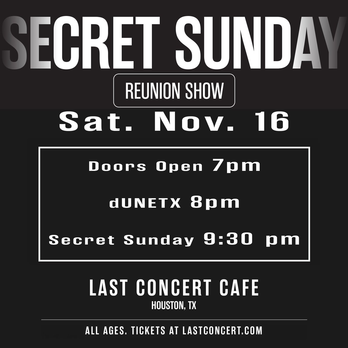 Hey fans and ticket holders. Doors will now open at 7pm and our buddies <a href="/dunetx/">dUNE TX</a> kick things off at 8pm. Be sure to get there early to catch them.  See you on Saturday at <a href="/LastConcertCafe/">Last Concert Cafe</a>