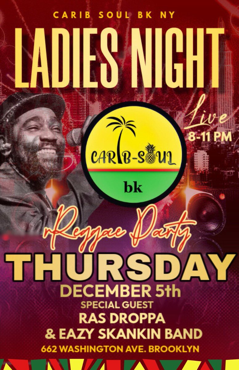 RasDroppa's tweet photo. Mark your calendar for Thursday Dec 5th and join us for Ladies Night at Carib Soul BK, at 662 Washington Ave. in Brooklyn!  Ras Droppa and Eazy Skankin Band performing from 8pm!  #rasdroppa #eazyskankinband #caribsoulbk #brooklynreggae #ladiesnight 
@rasdroppa https://t.co/LKemJsk1WB