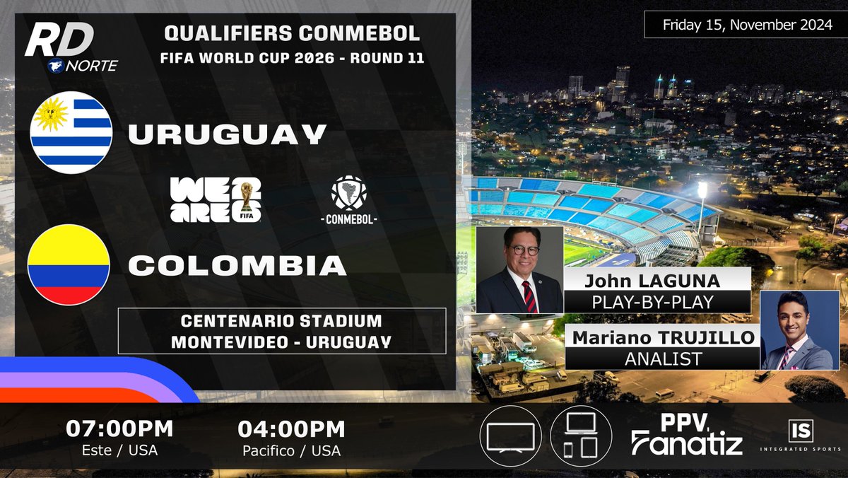 DeportivaCR's tweet photo. 🇺🇾 @Uruguay v @FCFSeleccionCol 🇨🇴
🎙️ @SirJohnLaguna @marianot19 
⏰07:00pm ET  04:00pm PT

📺💻📱 @Fanatiztv #PPV (🇺🇸) English
🇨🇷 #RDNorte #EliminatoriasSudamericanas production 
@FOXDeportes #URUvsCOL @IntegratedPPV
🏆 @CONMEBOL #Qualifiers2026 | Round 11 https://t.co/wDukoMeH0l