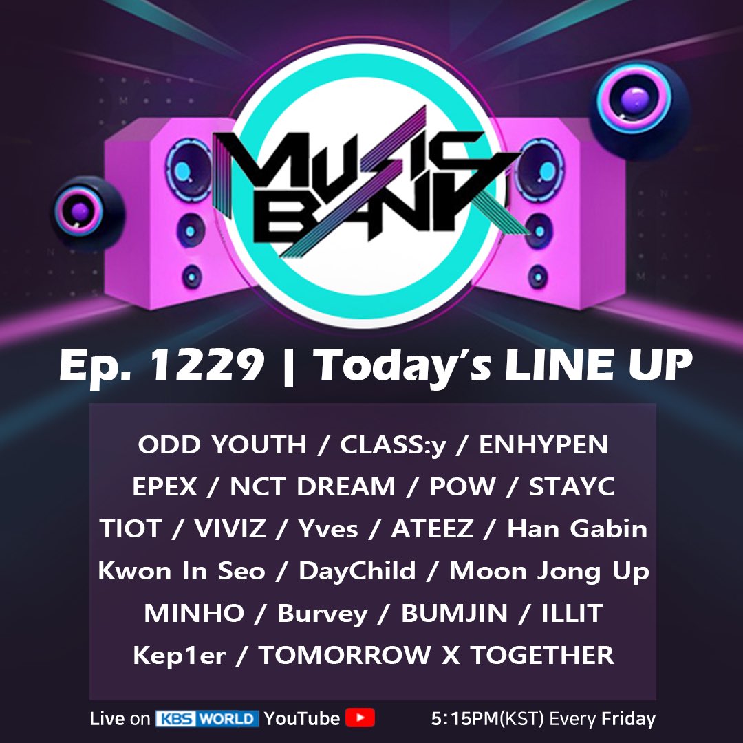 Wheein_Fairy's tweet photo. [PLAYLIST] MUSIC BANK Ep.1229 (Nov. 15, 2024)

#TXT #ChoiMinho #ATEEZ #NCTDream #VIVIZ #ENHYPEN #EPEX #STAYC #Kep1er #MoonJongUp #CLASSy #ILLIT #POW #Yves #Bumjin #TIOT #Burvey #DayChild #KwonInSeo #ODDYOUTH #HanGabin https://t.co/GVwHYjClFi