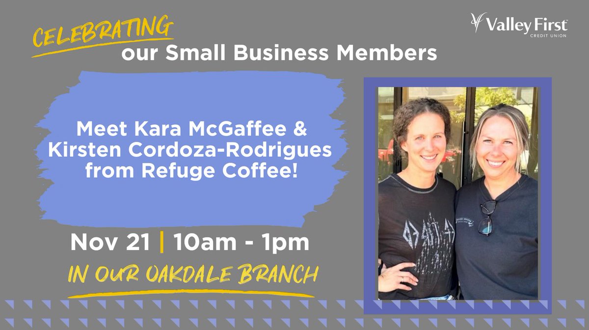 Stop by our Oakdale branch, Nov 21, to meet Kara and Kirsten from Refuge Coffee and try their delicious coffee.  Kirsten and Kara are two of the amazing women entrepreneurs making waves in our community. #ValleyFirstCreditUnion #WomenInBusiness #RefugeCoffeeOakdale